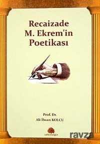 Recaizade M. Ekrem'in Poetikası - 1