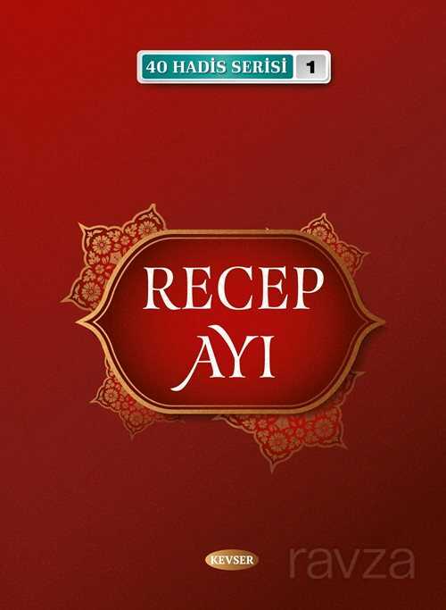 Recep Ayı (40 Hadis Serisi 1) - Kevser Yayınları