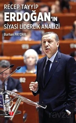 Recep Tayyip Erdoğan'ın / Siyasi Liderlik Analizi - 1