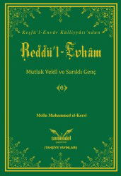 Reddü’l-Evhâm-6 Mutlak Vekil ve Sarikli Genç - Semendel Yayinlari