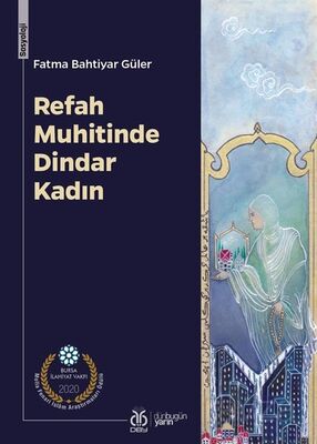 Refah Muhitinde Dindar Kadın - 1