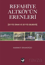Refahiye Altköyün Erenleri (Seyyid Sinan ve Seyyid Ebubekir) - Arı Sanat Yayınevi