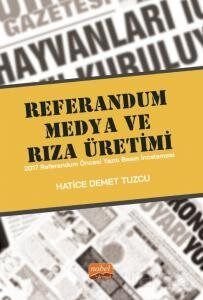 Referandum, Medya ve Rıza Üretimi - 1