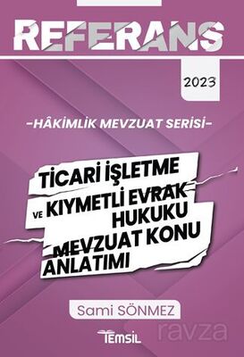 Referans Ticari İşletme Ve Kıymetli Evrak Hukuku Mevzuat Konu Anlatımı - 1