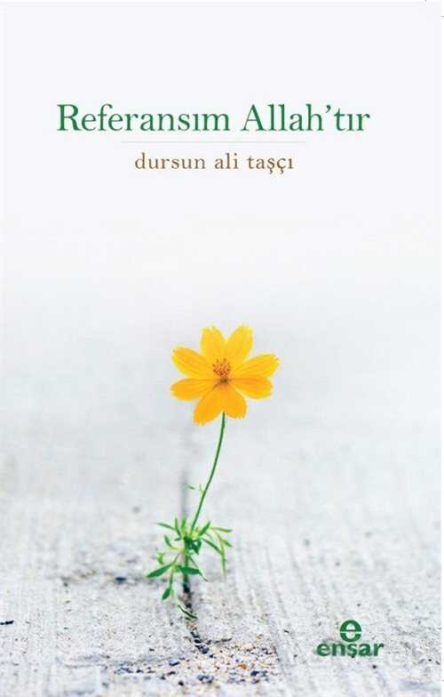 Referansım Allah'tır - Ensar Neşriyat
