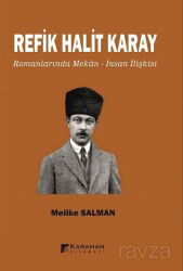 Refik Halit Karay Romanlarında Mekan-İnsan İlişkisi - Karahan Kitabevi