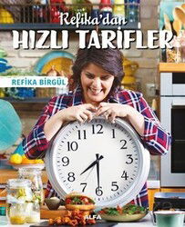 Refika'dan Hızlı Tarifler - Alfa Yayınları