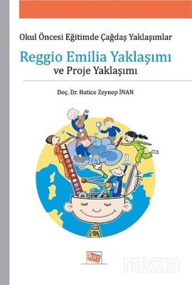 Reggio Emilia Yaklaşımı ve Proje Yaklaşımı - 1