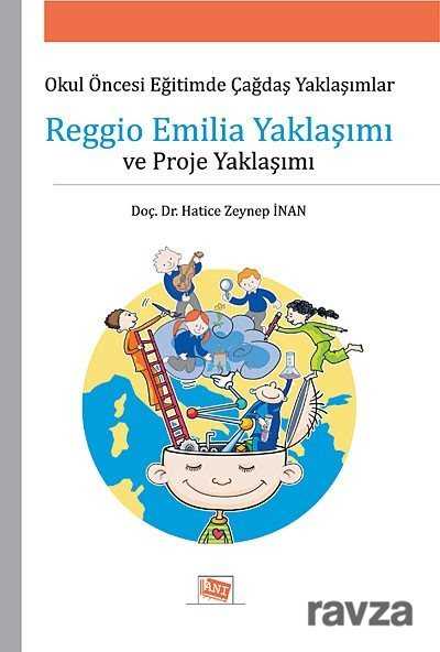 Reggio Emilia Yaklaşımı ve Proje Yaklaşımı - 1