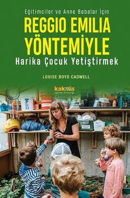 Reggio Emilia Yöntemiyle Harika Çocuk Yetiştirmek - 1