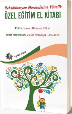Rehabilitasyon Merkezlerine Yönelik Özel Eğitim El Kitabı - 1