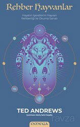 Rehber Hayvanlar / Hayatın İşaretlerini Hayvan Rehberliği ile Okuma Sanatı - Omega Yayınları