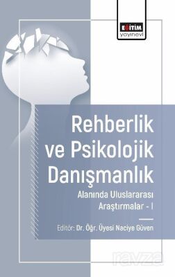 Rehberlik ve Psikolojik Danışmanlık Alanında Araştırmalar I - 1