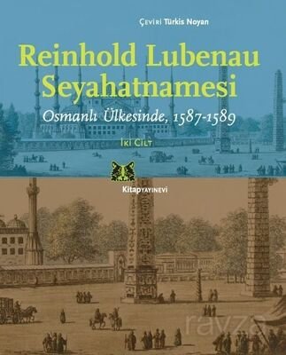 Reinhold Lubenau Seyehatnamesi - 1