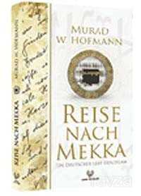 Reise Nach Mekka (Mekkeye Yolculuk) - Çağrı Yayınları