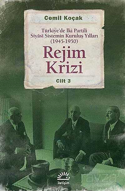 Rejim Krizi Cilt:3 - İletişim Yayınları