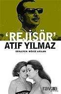 Rejisör Atıf Yılmaz - 1