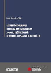 Rekabetin Korunması Hakkında Kanun'da Yapılan 2020 Yılı Değişiklikleri: Nedenleri, Kapsamı ve Olası - On İki Levha Yayıncılık