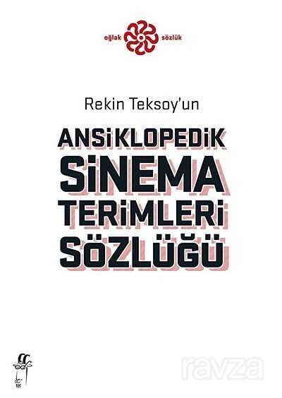 Rekin Teksoy'un Ansiklopedik Sinema Terimleri Sözlüğü - Oğlak Yayınları