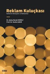 Reklam Kuluçkası - Kültürel Dönüşüm ve Reklamlar - Çizgi Kitabevi
