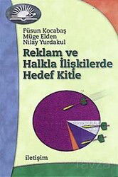Reklam ve Halkla İlişkilerde Hedef Kitle - İletişim Yayınları