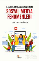Reklamda Kaynak ve Kanal Olarak Sosyal Medya Fenomenleri - Kriter Basım Yayın Dağıtım