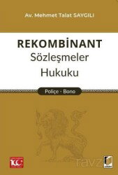 Rekombinant Sözleşmeler Hukuku (Poliçe - Bono) - Adalet Yayınevi