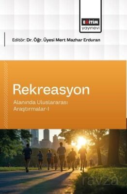Rekreasyon Alanında Uluslararası Araştırmalar-I - 1