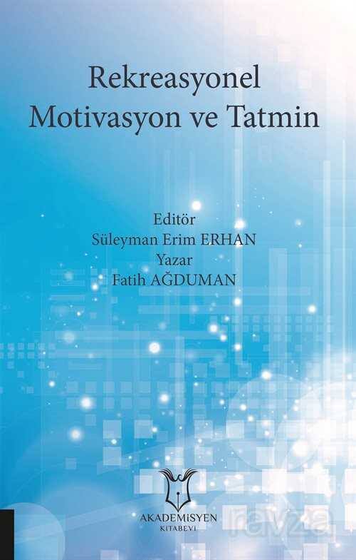 Rekreasyonel Motivasyon ve Tatmin - Akademisyen Kitabevi