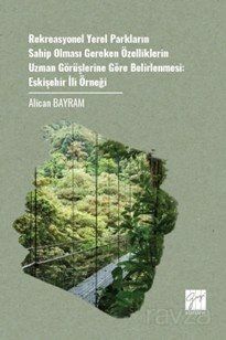 Rekreasyonel Yerel Parkların Sahip Olması Gereken Özelliklerin Uzman Görüşlerine Göre Belirlenmesi: - 1