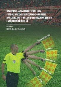 Rekreatif Aktivitelere Katılımın Futbol Hakemleri Üzerinde Örgütsel Bağlılıkları ve Yaşam Doyumların - 1