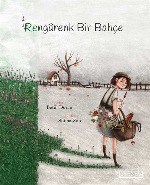 Rengarenk Bir Bahçe - Ketebe Çocuk