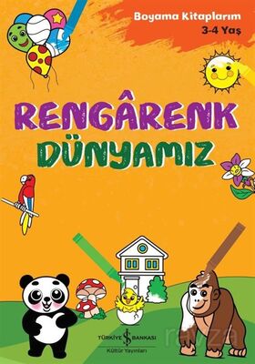 Rengarenk Dünyamız / Boyama Kitaplarım (3-4 Yaş) - 1