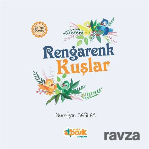 Rengarenk Kuşlar - 1