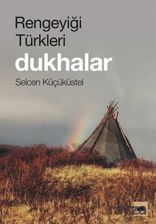 Rengeyiği Türkleri: Dukhalar - Kolektif Kitap