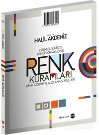 Renk Kuramları: Evrimsel Süreçte Rengin Ortaya Çıkışı, Renk Görme ve Algılama Süreçleri - 1