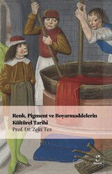 Renk, Pigment ve Boyarmaddelerin Kültürel Tarihi - Doruk Yayınları