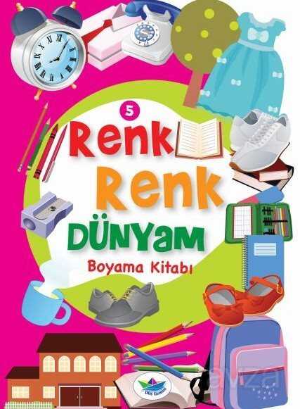 Renk Renk Dünyam Boyama Kitabı 5 - Eşyalar - 1