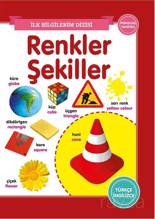 Renkler - Şekiller - İlk Bilgilerim Dizisi - 0-6 Yaş Yayınları