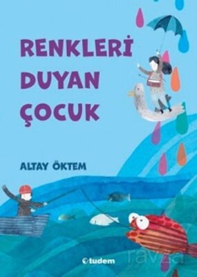 Renkleri Duyan Çocuk - 1