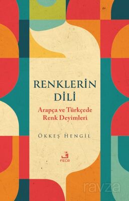 Renklerin Dili Arapça ve Türkçede Renk Deyimleri - 1