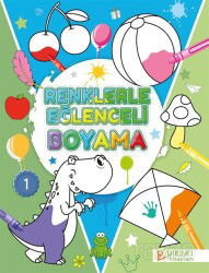 Renklerle Eğlenceli Boyama 1 - Pırıltı Kitapları