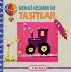 Renkli Keçeler İle Taşıtlar - Martı Çocuk Yayınları