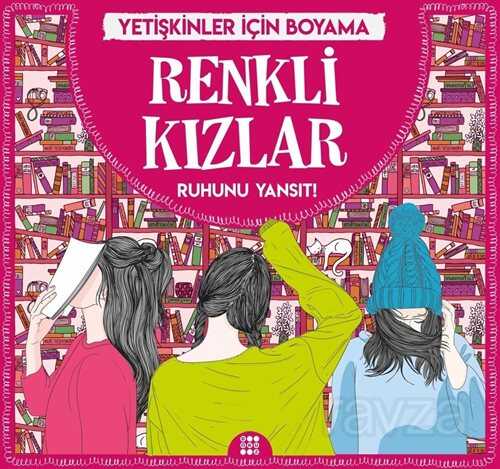 Renkli Kızlar / Yetişkinler İçin Boyama - Dokuz Yayınları (Konya)