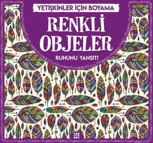 Renkli Objeler / Yetişkinler İçin Boyama - Dokuz Yayınları (Konya)