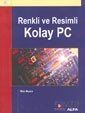 Renkli ve Resimli Kolay PC - 1