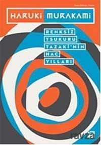 Renksiz Tsukuru Tazaki'nin Hac Yılları - Doğan Kitapçılık