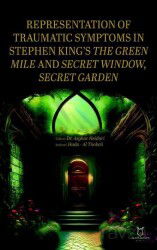 Representation of Traumatic Symptoms In Stephen King's The Green Mile and Secret Window, Secret Gard - Akademisyen Kitabevi