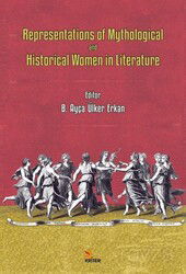 Representations of Mythological and Historical Women in Literature - Kriter Basım Yayın Dağıtım