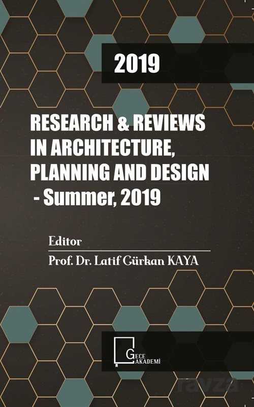 Research and Reviews in Architecture, Planning And Design - Summer 2019 - Gece Akademi